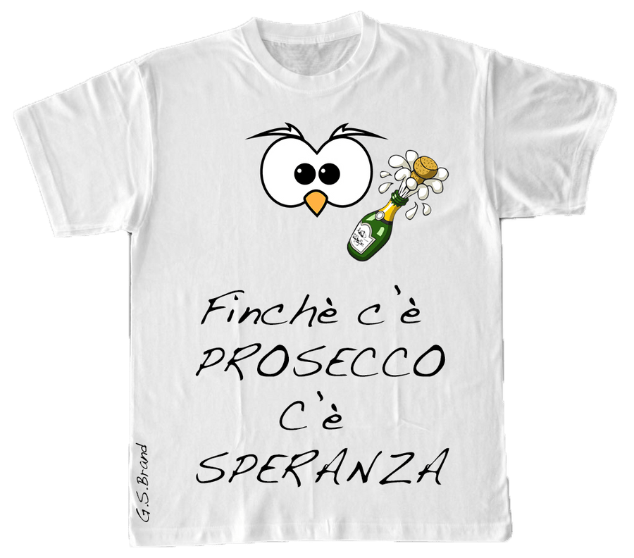 T-shirt Donna ( Finchè c'è Prosecco... ) - Gufetto Brand 