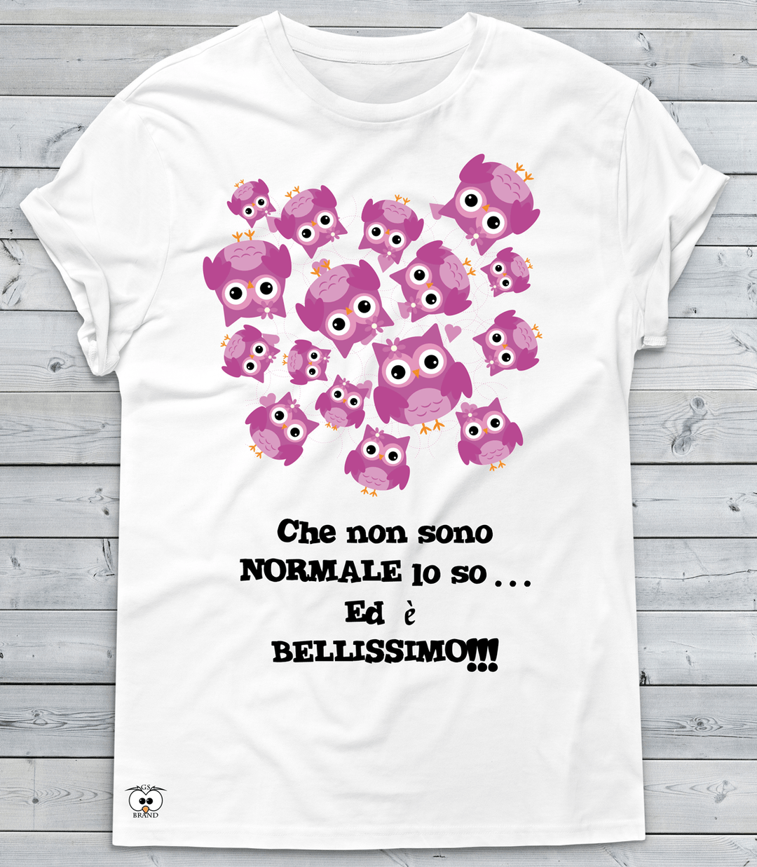 T-shirt Donna Che non sono Normale... Gufetti - Gufetto Brand 