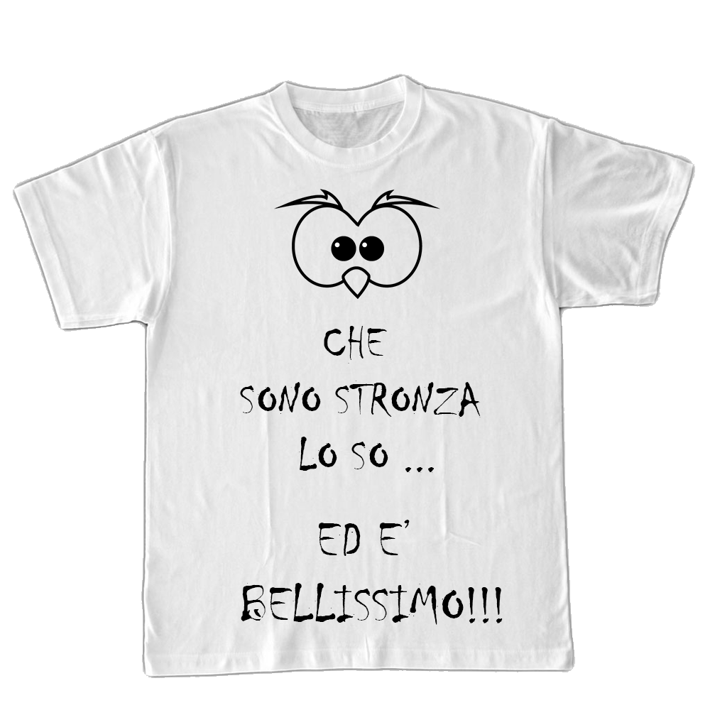 T-shirt Donna ( Che sono Stronza ) - Gufetto Brand 