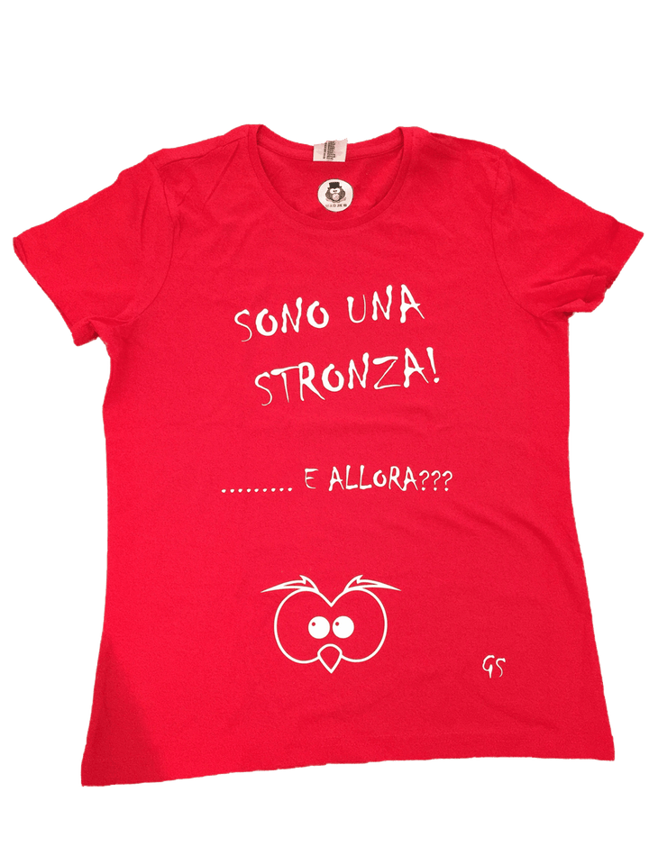 T-shirt ( Sono una Stronza... ) - Gufetto Brand 